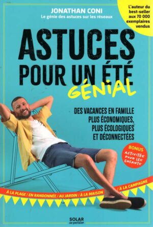 Astuces Pour Un Ete Genial