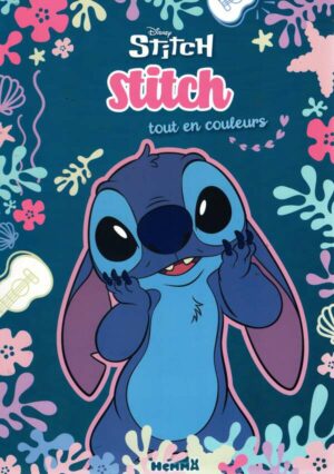 Disney Stitch - Tout En Couleurs - Stitch Tout En Couleurs