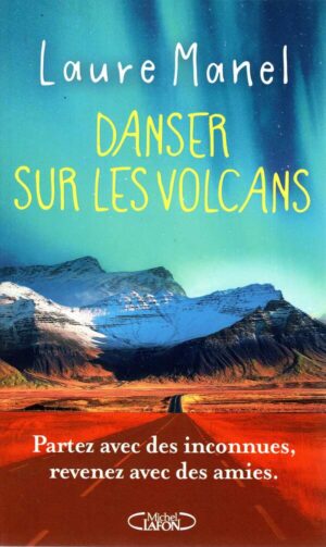 Danser Sur Les Volcans - Nouveaute 2026