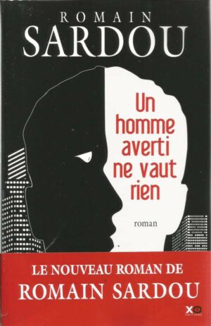 Un Homme Averti Ne Vaut Rien