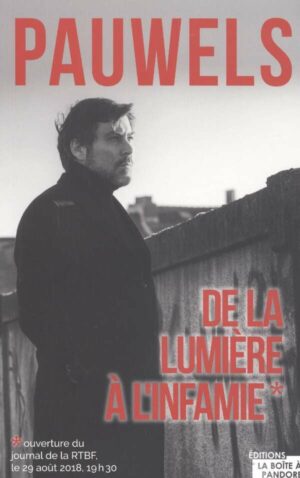 De La Lumiere A L'infamie