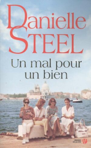 Un Mal Pour Un Bien