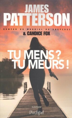 Tu Mens ? Tu Meurs !