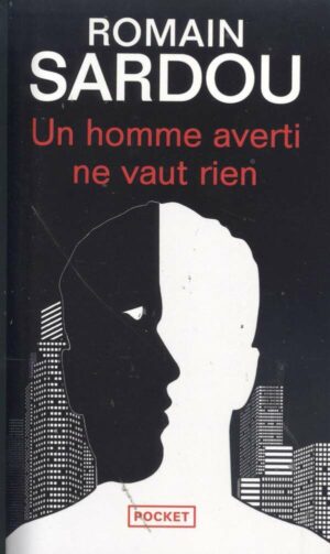 Un Homme Averti Ne Vaut Rien