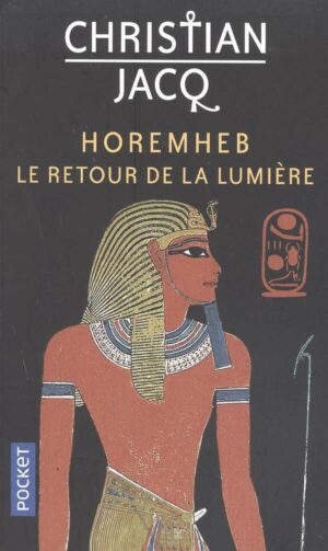 Horemheb - Le Retour De La Lumiere