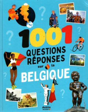 1001 Questions Reponses Sur La Belgique