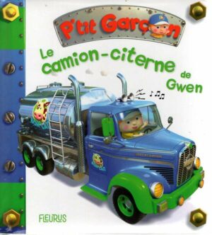 P'tit Garcon - Tome 43 - Le Camion-Citerne De Gwen