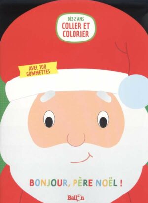 Bonjour Pere Noel ! (Mes Premieres Gommettes)