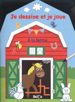 Je Dessine Et Je Joue - A La Ferme (Wipe & Clean)