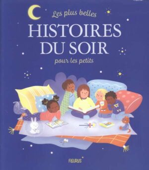 Les Plus Belles Histoires Du Soir Pour Les Petits