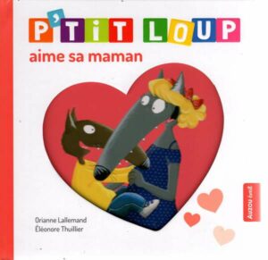P'tit Loup Aime Sa Maman
