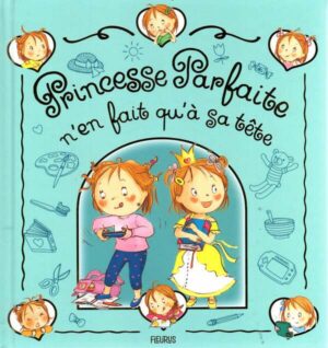 Princesse Parfaite N En Fait Qu A Sa Tete