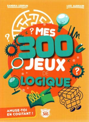 Mes 300 Jeux De Logique