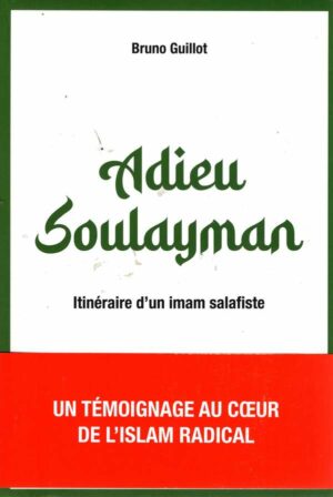 Adieu Soulayman - Itineraire D'un Imam Salafiste