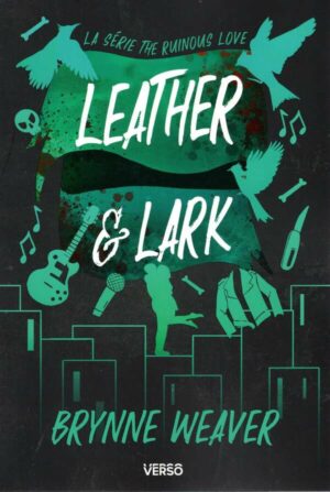 The Ruinous Love - T02 - Leather & Lark - Serie The Ruinous Love (Edition Francaise)