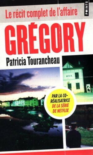 Gregory - Le Recit Complet De L'affaire