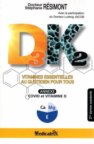 D3 K2 - Vitamines Essentielles Au Quotidien Pour Tous - Annexe : Associez Les Mineraux Alcalins !
