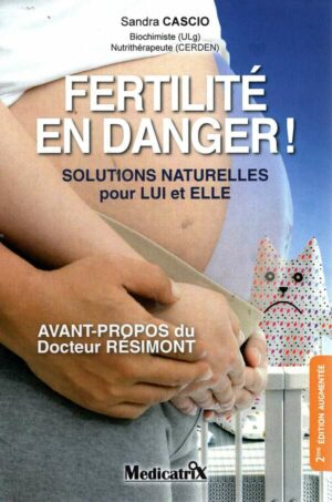 Fertilite En Danger ! Solutions Naturelles Pour Lui Et Elle
