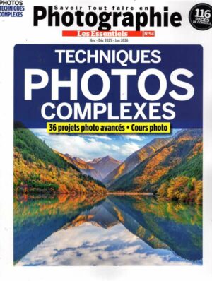 Savoir Tout Faire en Photographie - Les Essentiels n°54